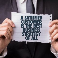 A Satisfied Customer Is The Best Business Strategy of All